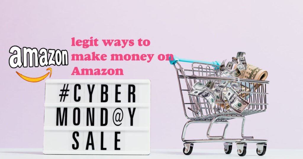 7 legit ways to make money on Amazon in 2024