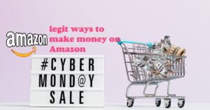 7 legit ways to make money on Amazon in 2024