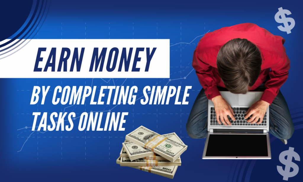 Earn money by completing simple tasks online